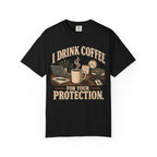 Coffee For Your Protection T-Shirt