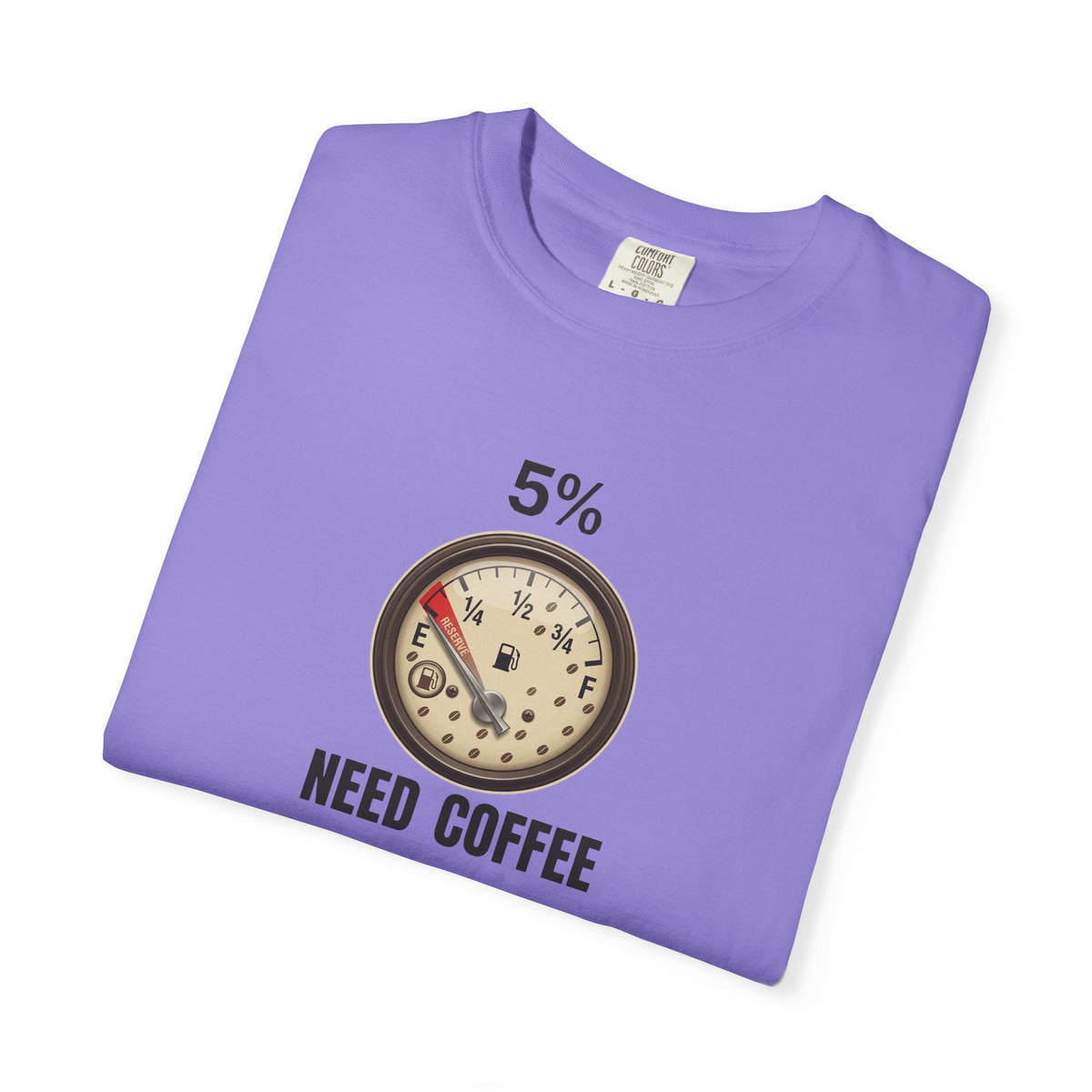 Need Coffee Gauge T-Shirt