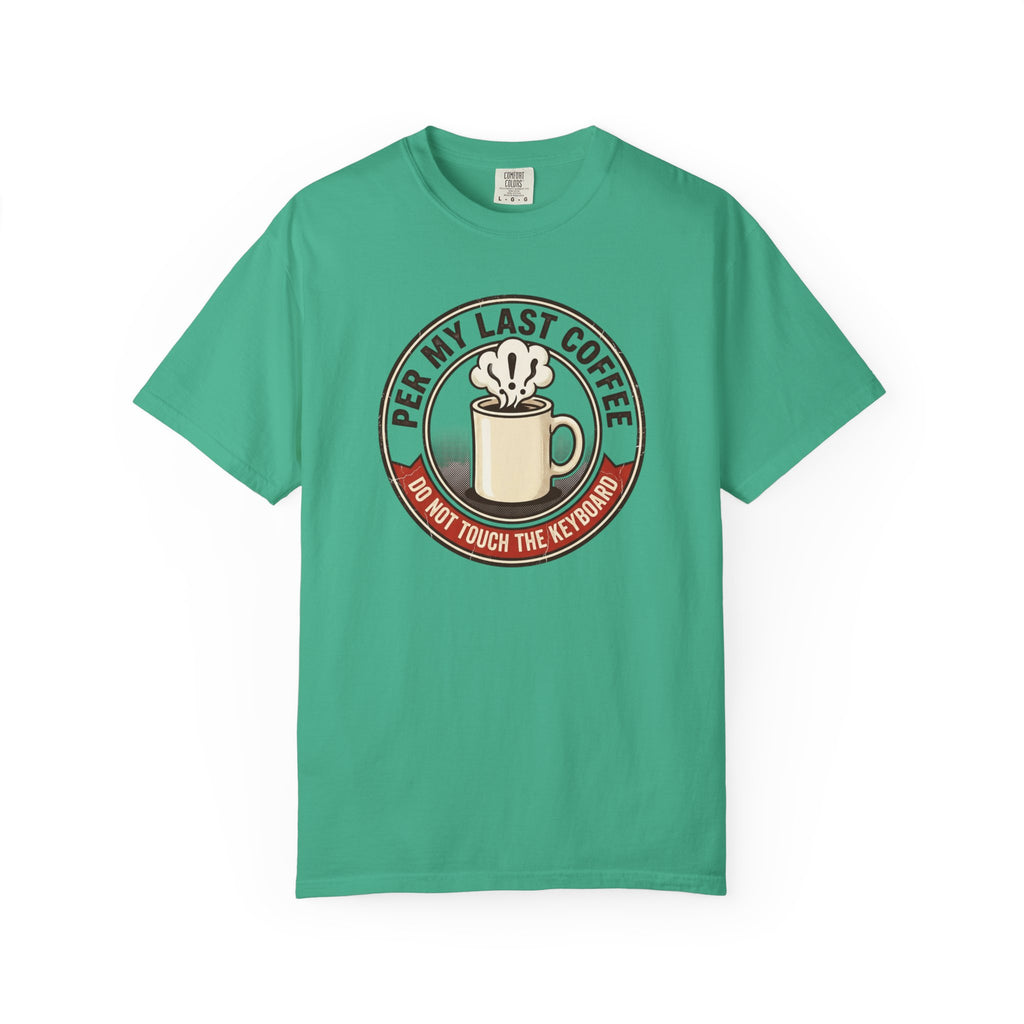 Per My Last Coffee T-Shirt