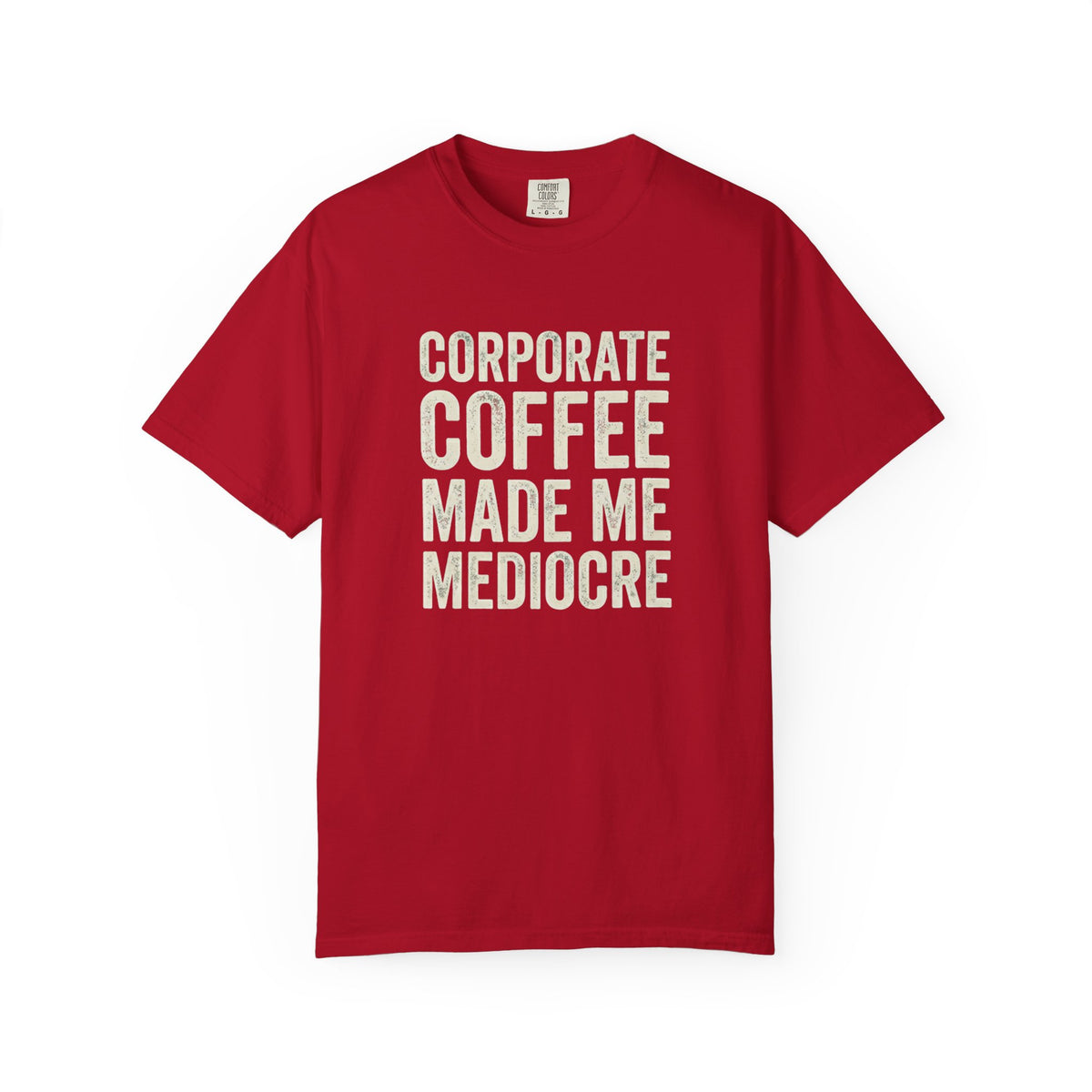 Coffee Made Me Mediocre T-Shirt