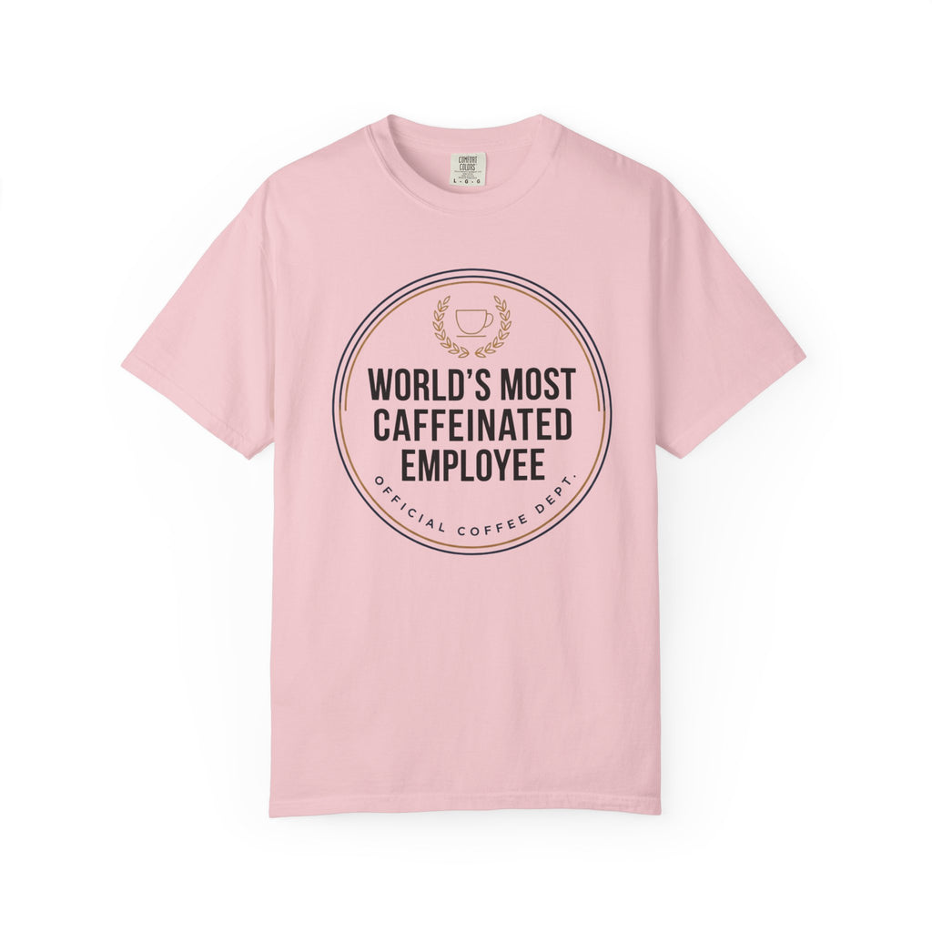 Most Caffeinated Employee T-Shirt