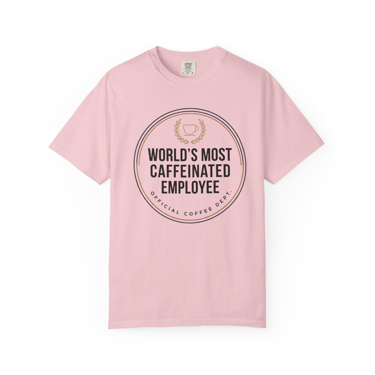 Most Caffeinated Employee T-Shirt