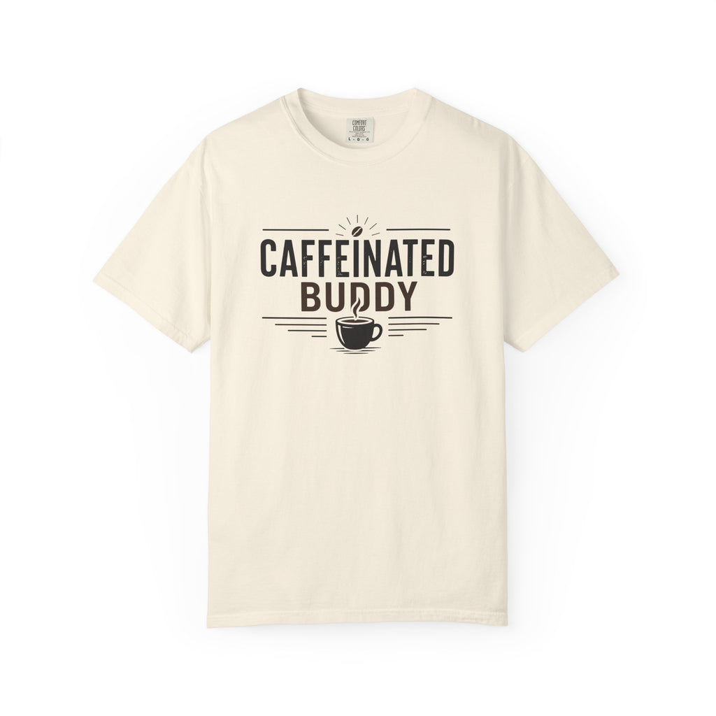 Caffeinated Buddy T-Shirt