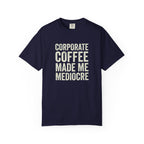 Coffee Made Me Mediocre T-Shirt