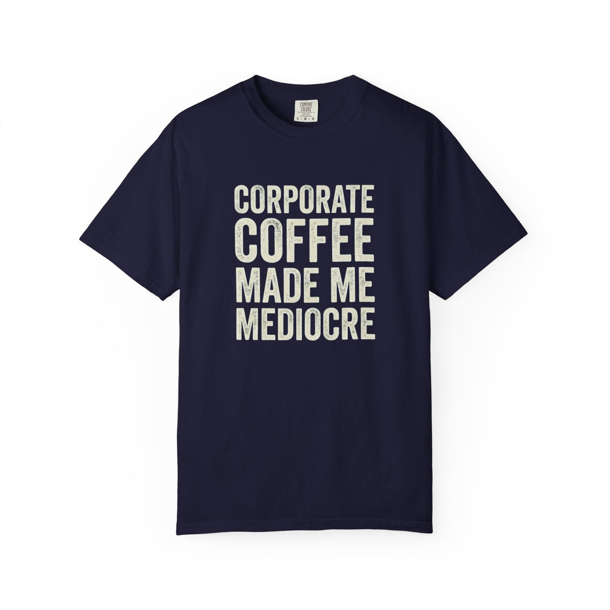 Coffee Made Me Mediocre T-Shirt