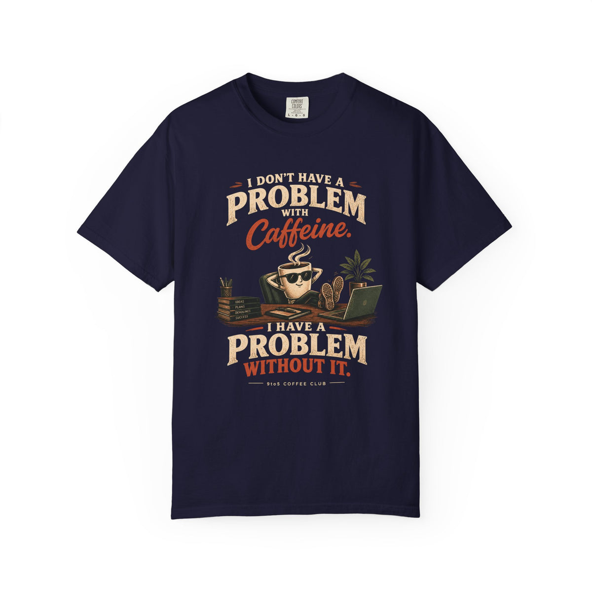 Problem Without  Caffeine T-Shirt