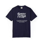 Sorry I'm Late T-Shirt