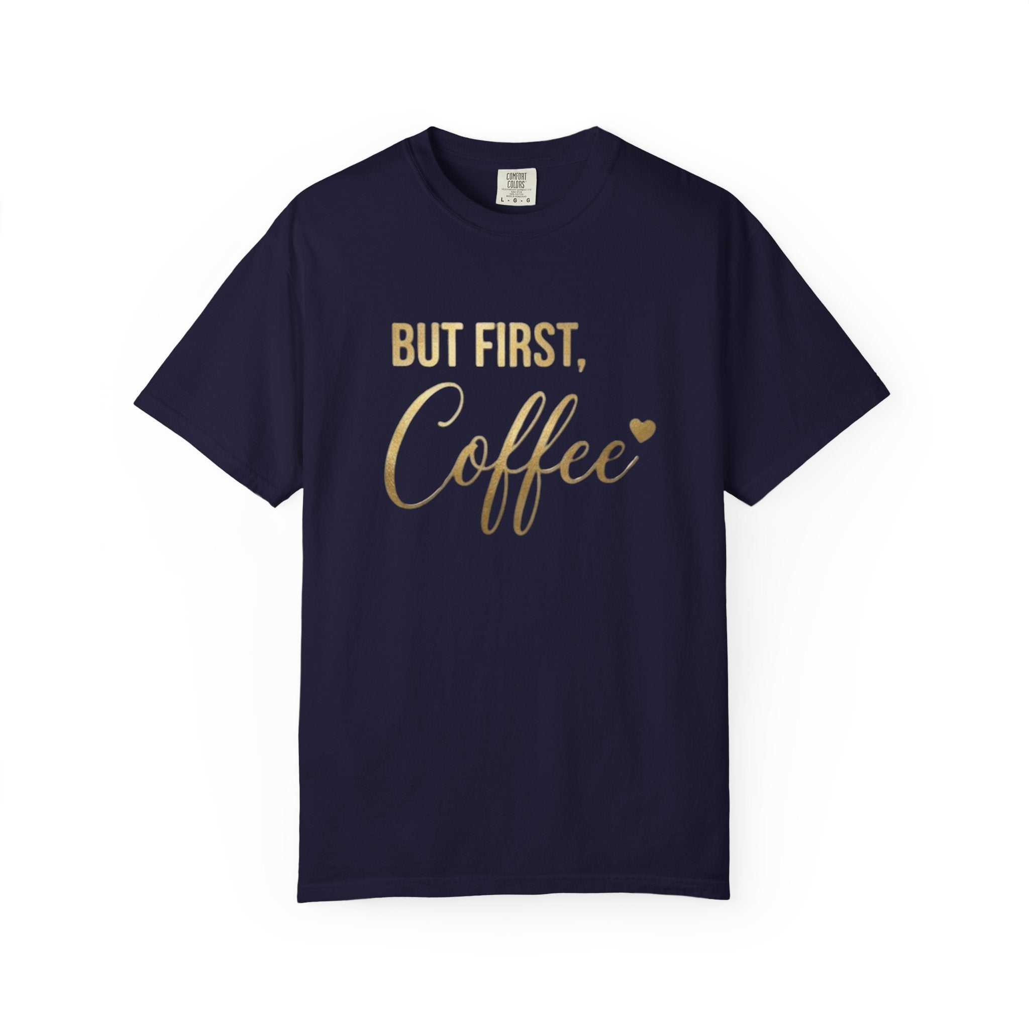 But First, Coffee T-Shirt