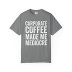 Corporate Coffee T-Shirt