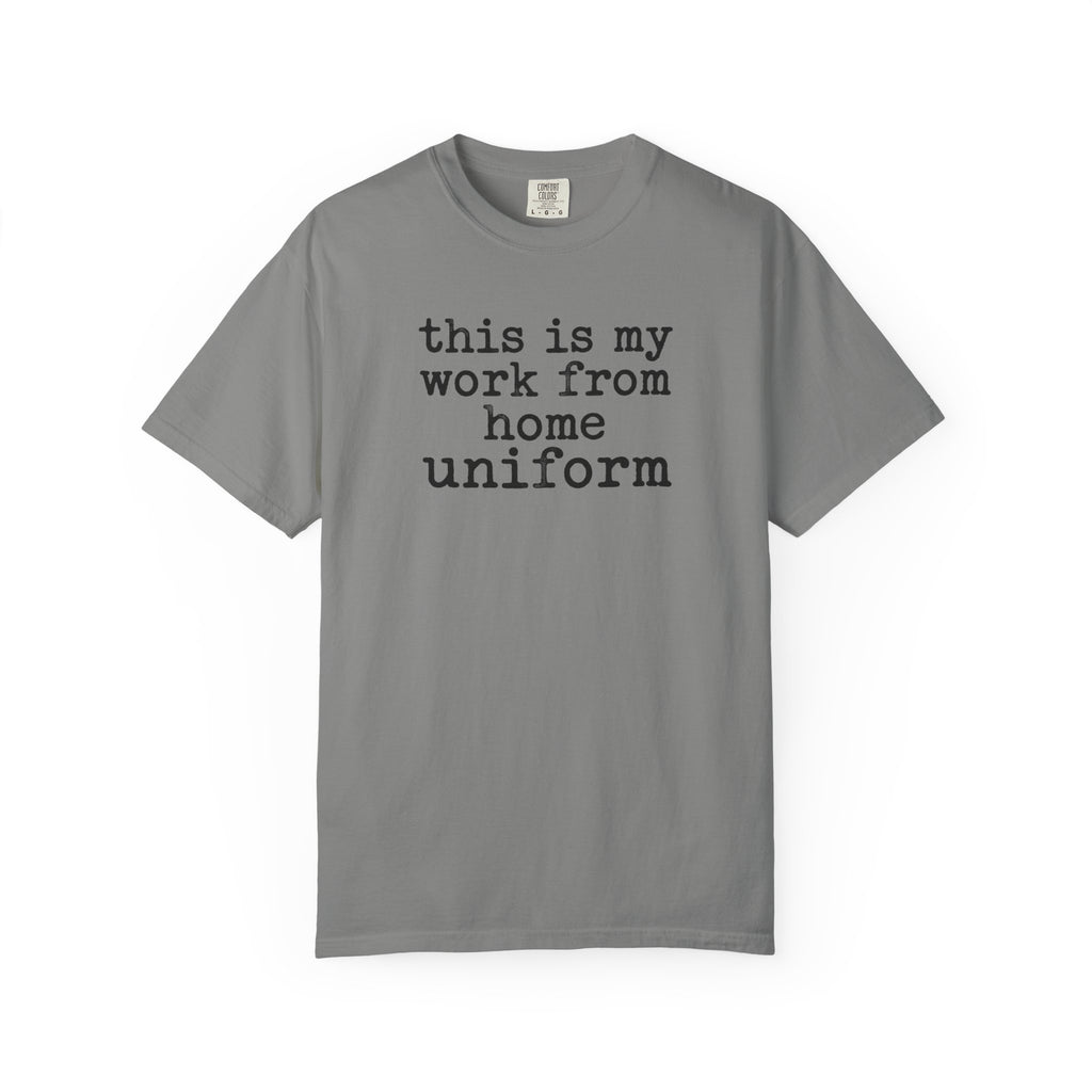 Work From Home Uniform T-Shirt