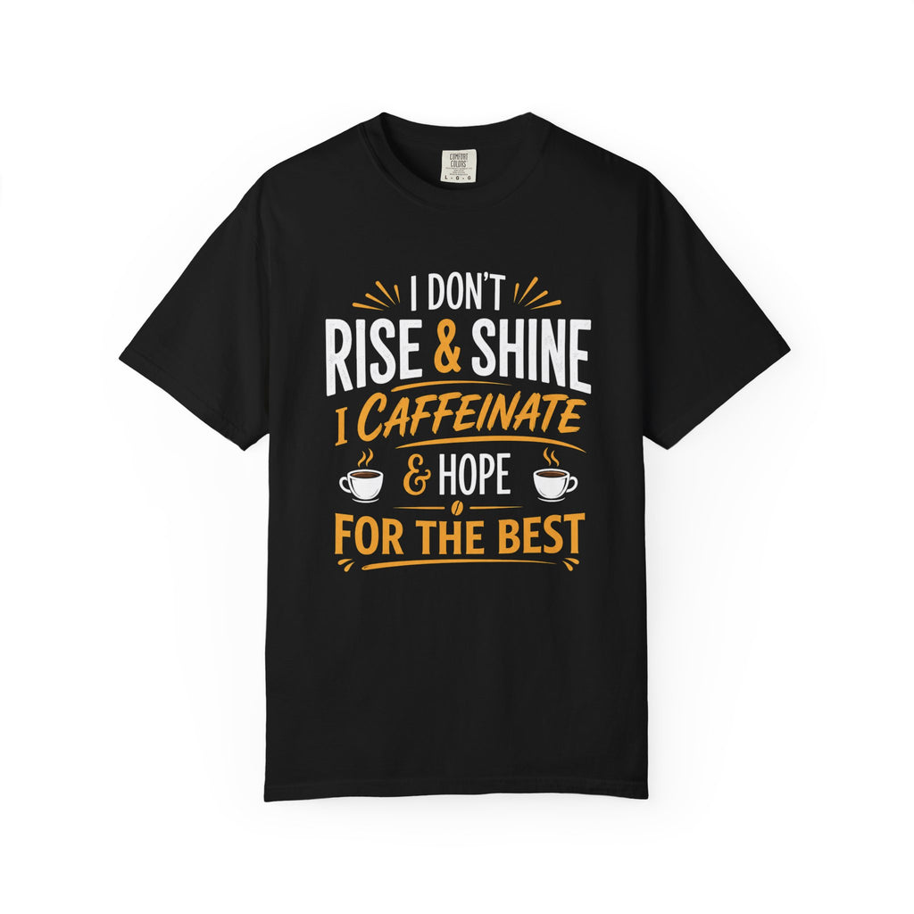 Caffeinate & Hope T-Shirt