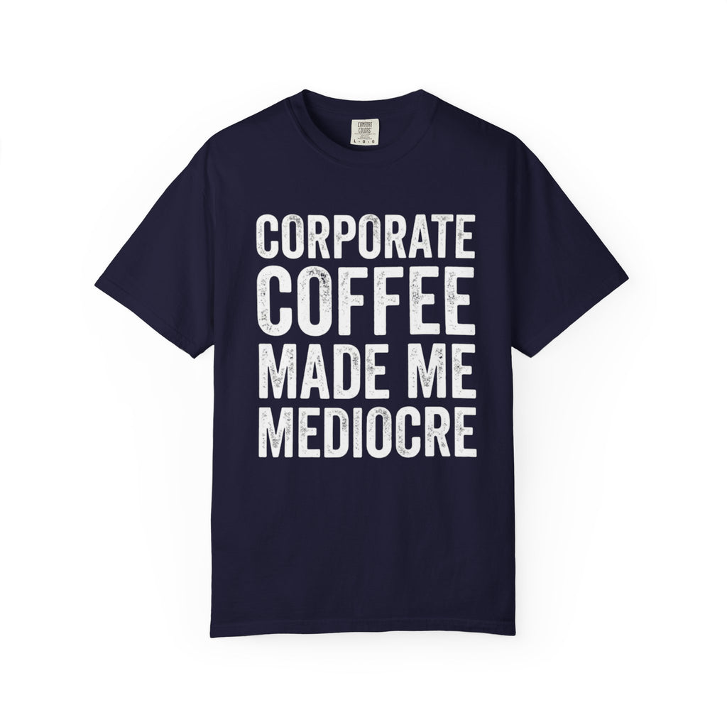 Corporate Coffee T-Shirt