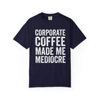 Corporate Coffee T-Shirt