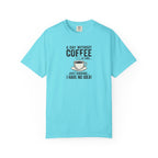 A Day Without Coffee T-Shirt
