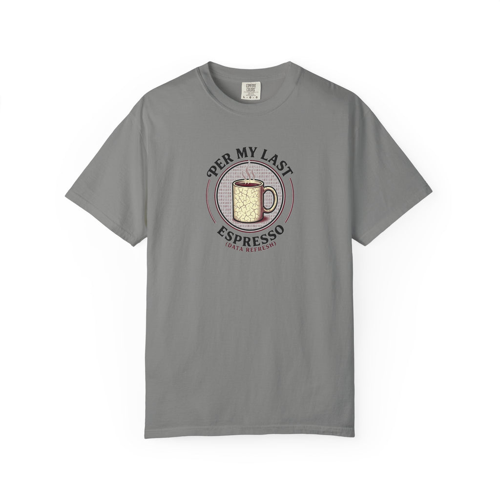 Per My Last Espresso T-Shirt