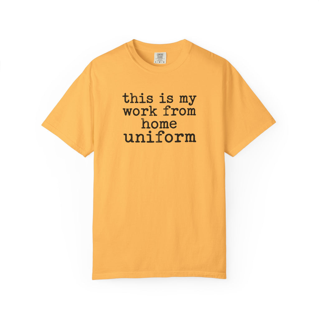 Work From Home Uniform T-Shirt
