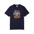 First I Drink Coffee T-Shirt