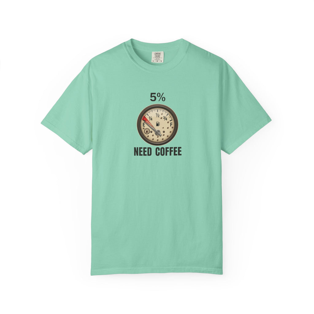 Need Coffee Gauge T-Shirt