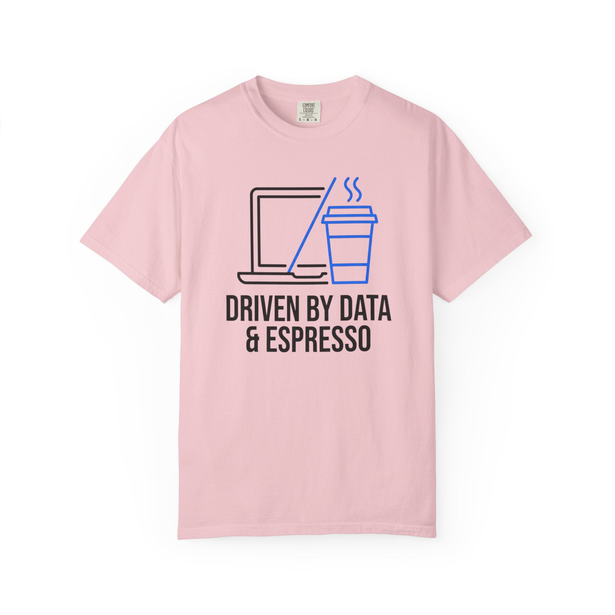 Driven by Data & Espresso T-Shirt