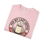 Per My Last Coffee T-Shirt