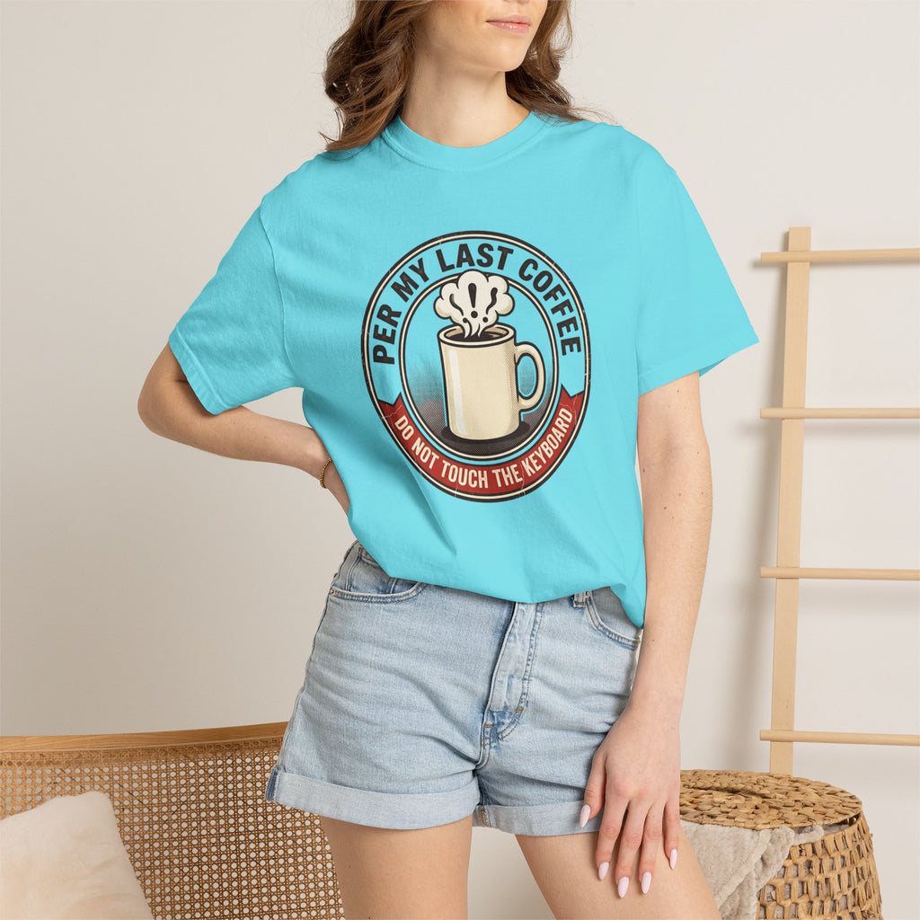 Per My Last Coffee T-Shirt