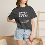 Sorry I'm Late T-Shirt