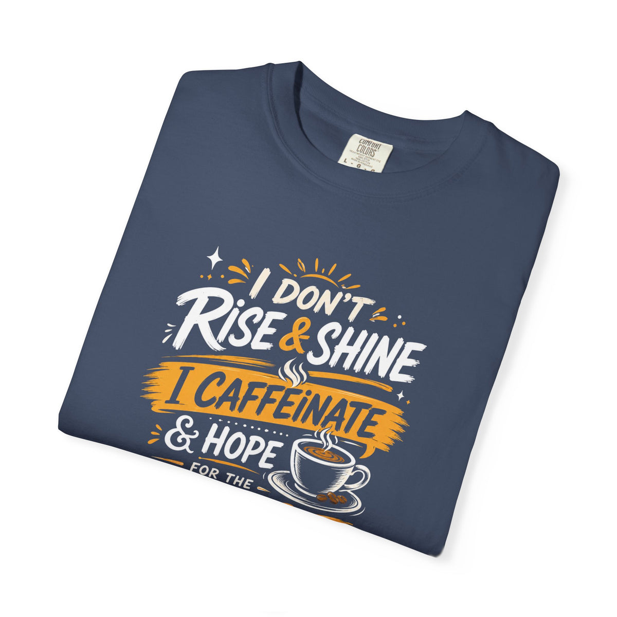 Caffeinate & Hope Shirt