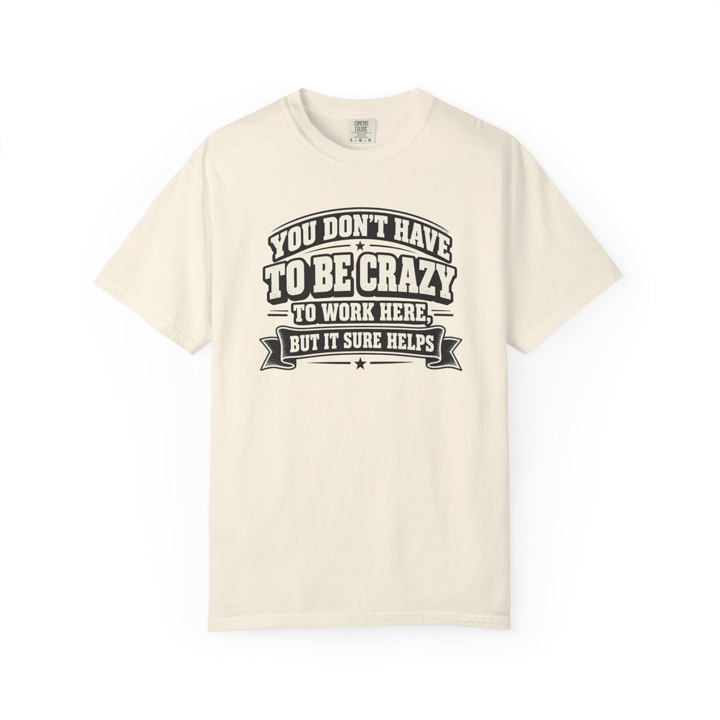 Funny Work Humor T-Shirt