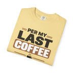 Per My Last Coffee T-Shirt