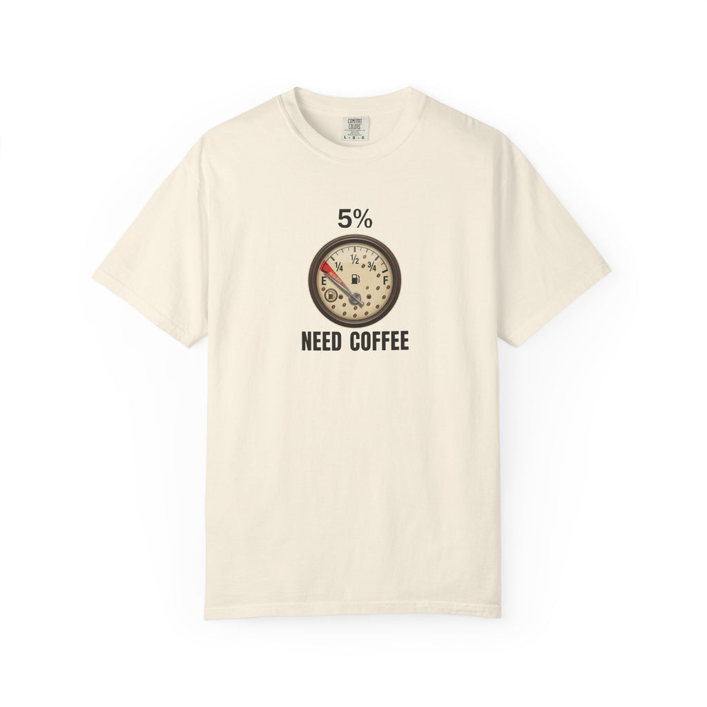 Need Coffee Gauge T-Shirt
