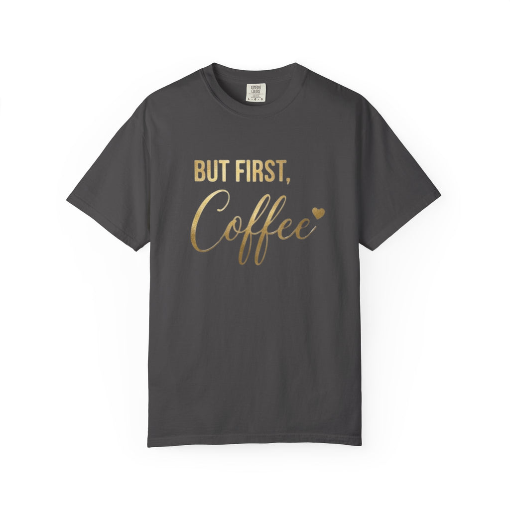 But First, Coffee T-Shirt