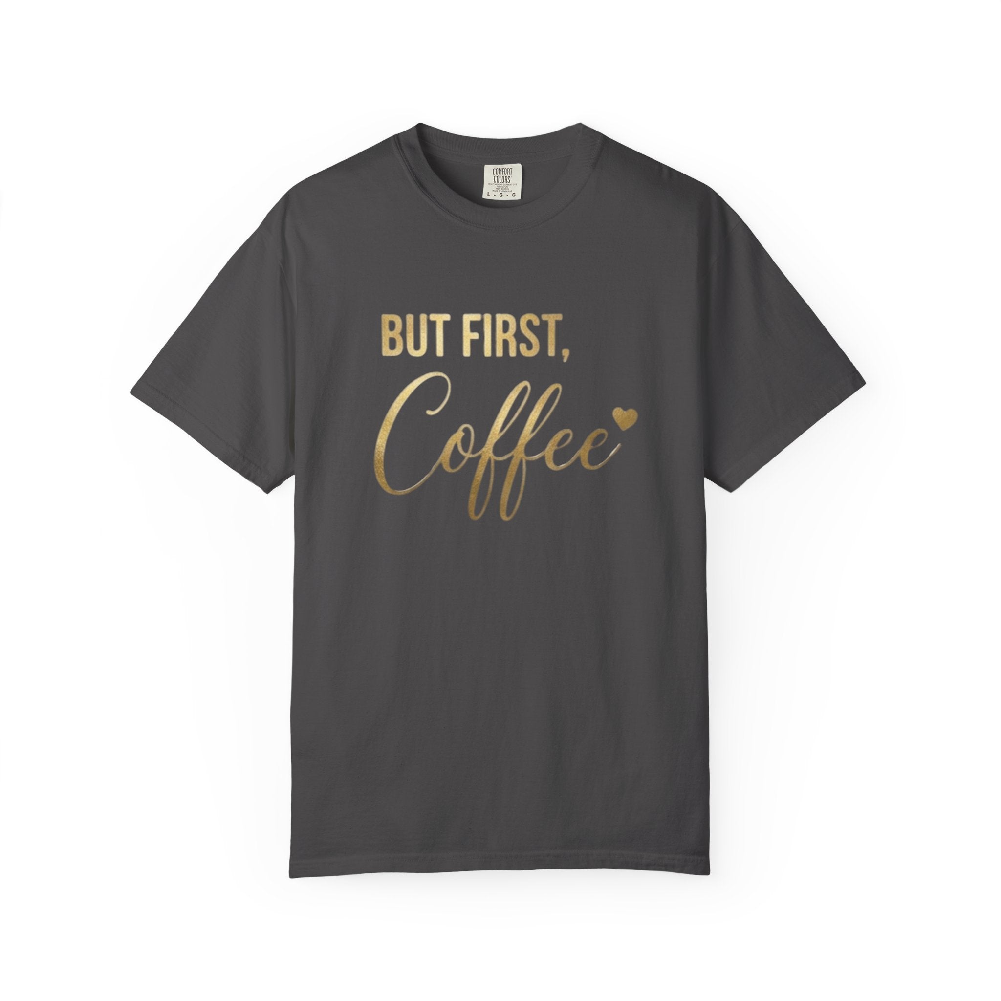 But First, Coffee T-Shirt