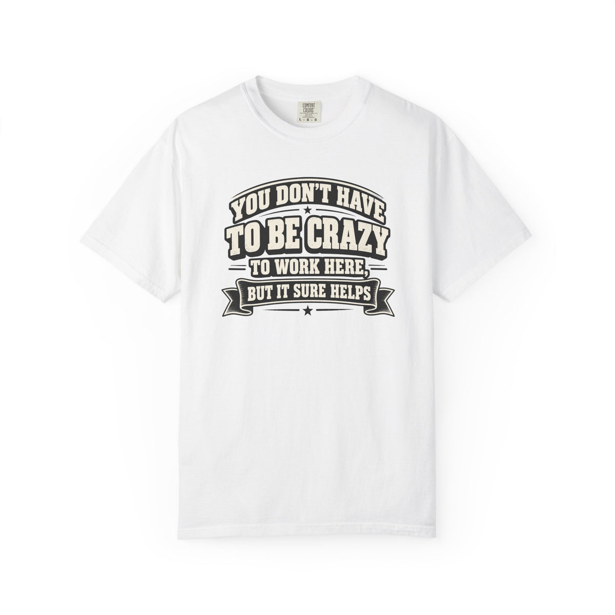 Funny Work Humor T-Shirt