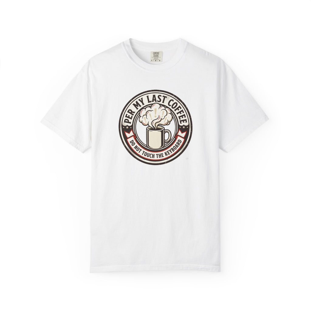 Per My Last Espresso T-Shirt