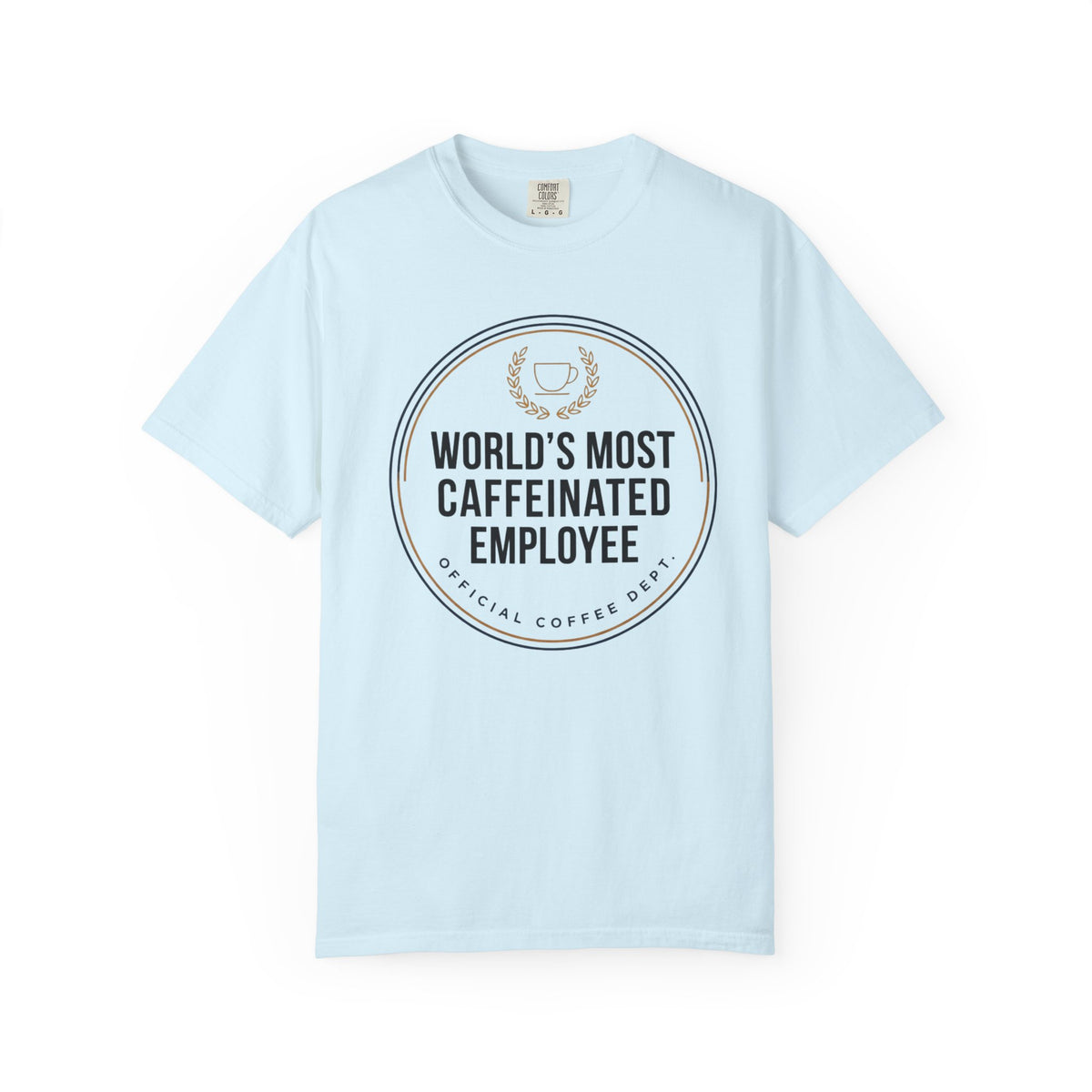 Most Caffeinated Employee T-Shirt