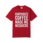 Corporate Coffee T-Shirt