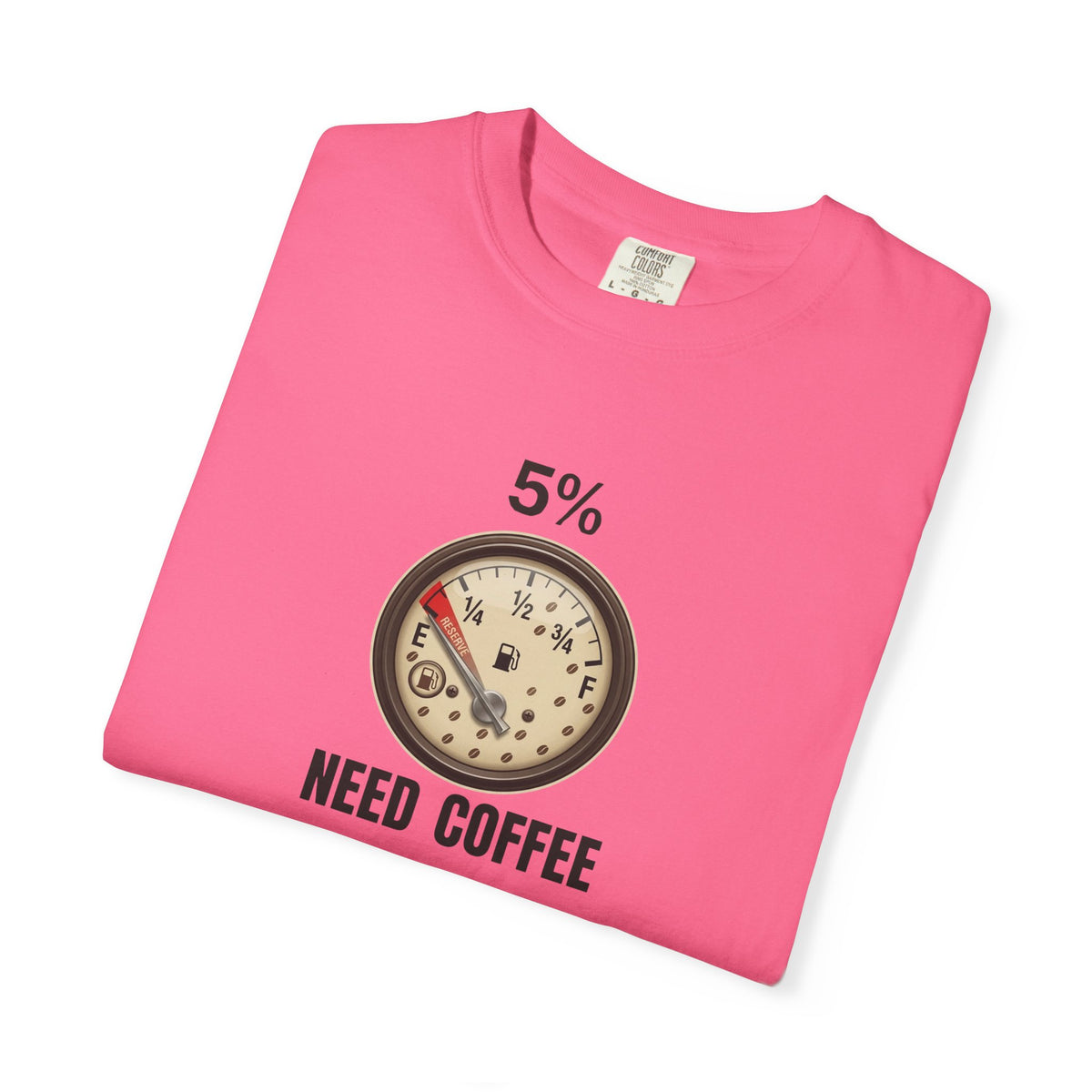 Need Coffee Gauge T-Shirt