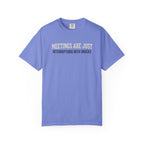 Meetings Are Just Interruptions With Snacks T-Shirt