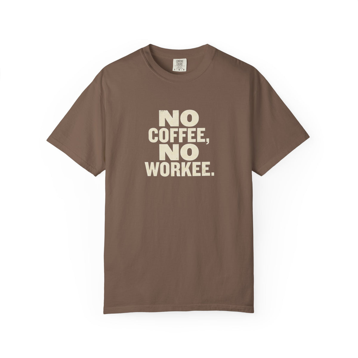 No Coffee No Workee T-Shirt