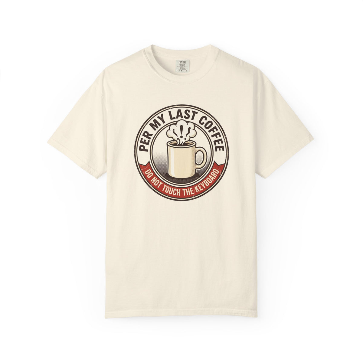 Per My Last Coffee T-Shirt